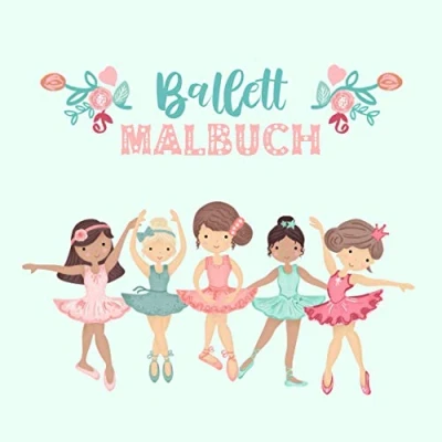 Abbildung von Ballett Malbuch: Ballerina Malbuch für Mädchen ab 3 6 Jahre zum Ausmalen Tolles Geschenk