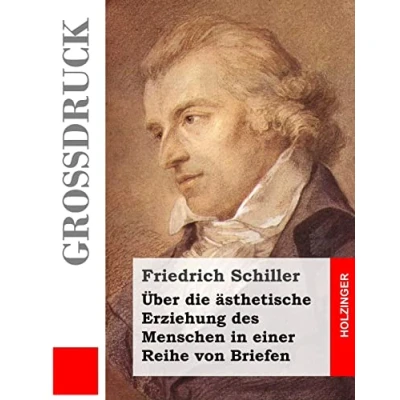 Abbildung von Über die ästhetische Erziehung des Menschen in einer Reihe von Briefen (Großdruck)