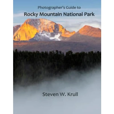 Abbildung von Photographer&#039;s Guide to Rocky Mountain National Park: How Plan Where Go and What Photograph in Park (Photographers Guides, Band 2)