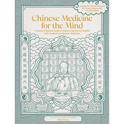 Abbildung von Chinese Medicine for the Mind: A Science Backed Guide to Improving Mental Health with Traditional