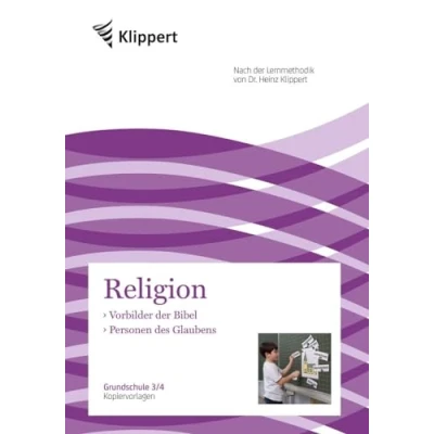 Abbildung von Vorbilder der Bibel Personen des Glaubens: Grundschule 3 4. Kopiervorlagen (3. und Klasse) (Klippert Grundschule)