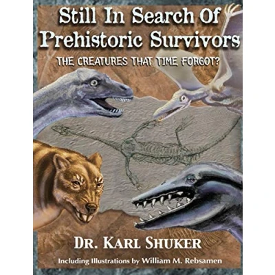 Abbildung von Still in Search of Prehistoric Survivors: The Creatures That Time Forgot?