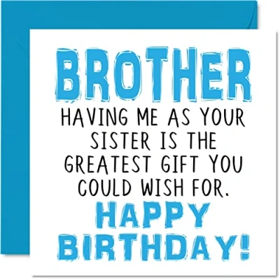 Abbildung von Lustige Geburtstagskarten Bruder Having Me As Your Sister Greatest Gift Wish Witz Happy Birthday Card von Geschwister Barter Geburtstagsgeschenke 145 mm x Grußkarten Bro