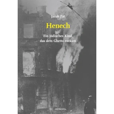 Abbildung von Henech: Ein jüdisches Kind, das dem Ghetto entkam (Studien und Dokumente zur Holocaust Lagerliteratur)