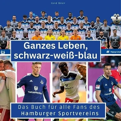 Abbildung von Das Buch für alle Fans des Hamburger Sportvereins: Ganzes Leben, schwarz weiß blau