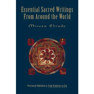 Abbildung von Essential Sacred Writings from Around the World: A Thematic Sourcebook on History of Religions