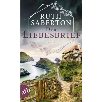 Abbildung von der Liebesbrief: Roman Limitierte Auflage mit farbig gestaltetem Buchschnitt nur solange Vorrat reicht (Die Pencallyn Geheimnisse, Band 1)