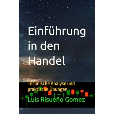 Abbildung von Einführung in den Handel: Technische Analyse und praktische Übungen