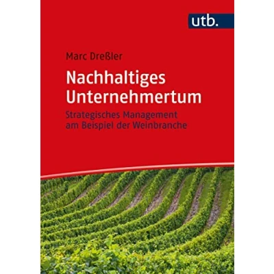 Abbildung von Nachhaltiges Unternehmertum: Strategisches Management am Beispiel der Weinbranche