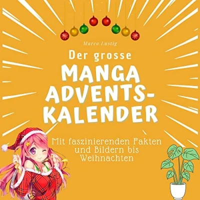 Abbildung von Der grosse Manga Adventskalender: Mit faszinierenden Fakten und Bildern bis Weihnachten