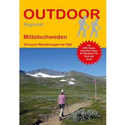 Abbildung von Mittelschweden: 26 kurze Wanderungen im Fjäll (Outdoor Regional, Band 452)