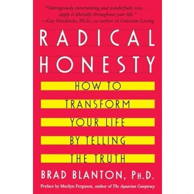 Abbildung von Radical Honesty: How To Transform Your Life By Telling The Truth