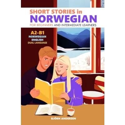 Abbildung von Short Stories in Norwegian for Beginners and Intermediate Learners: A2 B1, English Dual Language
