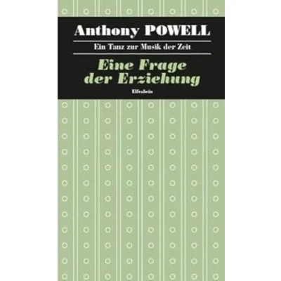 Abbildung von Ein Tanz zur Musik der Zeit / Eine Frage Erziehung: Roman