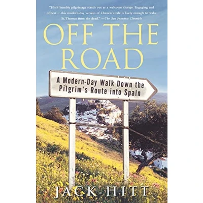 Abbildung von Off the Road: A Modern Day Walk Down Pilgrim&#039;s Route into Spain