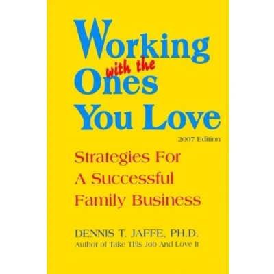 Abbildung von Working With The Ones You Love: Strategies for a Successful Family Business