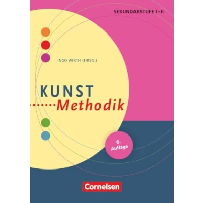 Abbildung von Fachmethodik: Kunst Methodik (6. Auflage) Handbuch für die Sekundarstufe I und II Buch