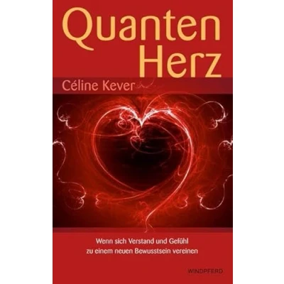 Abbildung von Quantenherz: Wenn sich Verstand und Gefühl zu einem neuen Bewusstsein vereinen