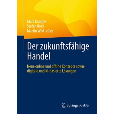Abbildung von Der zukunftsfähige Handel: Neue online und offline Konzepte sowie digitale KI basierte Lösungen