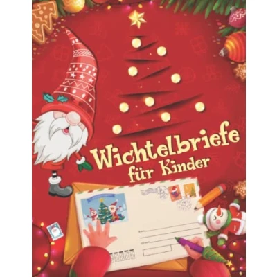 Abbildung von Wichtelbriefe für Kinder: Wichtel Malbuch Mit Weihnachtswichtelbrief Buch und Vorgeschriebenen Briefen, Aktivitäten rund um die Wichteltür (Weihnachten Malbuch)