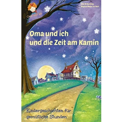 Abbildung von Oma und ich die Zeit am Kamin: Kindergeschichten für gemütliche Stunden