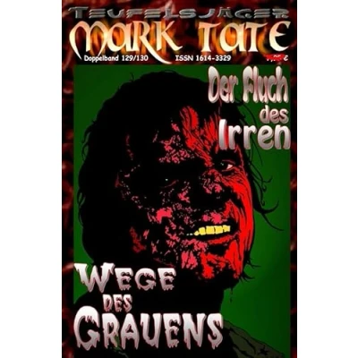 Abbildung von TEUFELSJÄGER Mark Tate / 129 130: Der Fluch des Irren: …und: Wege Grauens