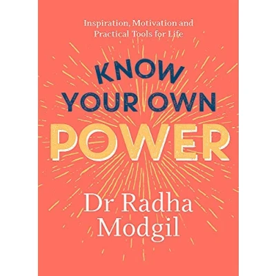 Abbildung von Know Your Own Power: Inspiration, Motivation and Practical Tools For Life