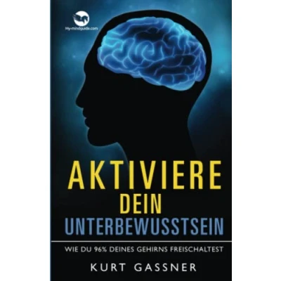 Abbildung von Aktiviere dein Unterbewusstsein: Wie du 96% deines Gehirns freischaltest