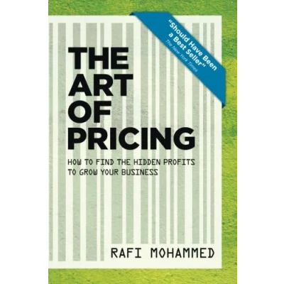 Abbildung von the Art of Pricing, New Edition: How to Find Hidden Profits Grow Your Business