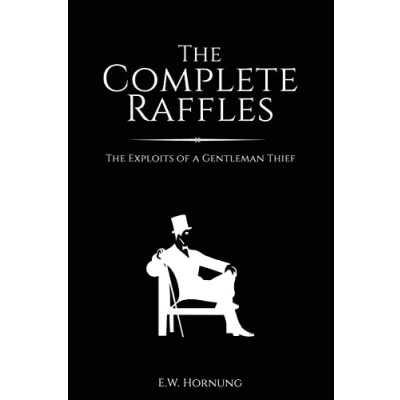 Abbildung von The Complete Raffles: Exploits of a Gentleman Thief