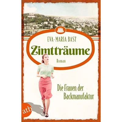 Abbildung von Zimtträume Die Frauen der Backmanufaktur: Roman (Die Backdynastie)