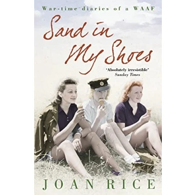 Abbildung von Sand in My Shoes: Coming of Age the Second World War: A WAAF’s Diary