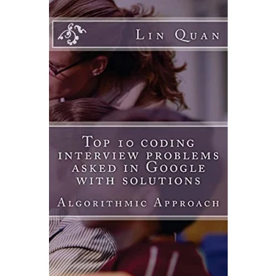 Abbildung von Top 10 coding interview problems asked in Google with solutions: Algorithmic Approach