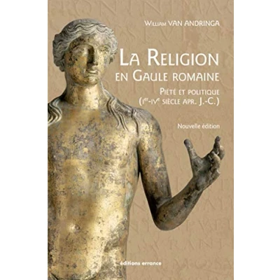 Abbildung von La religion en gaule romaine: Piété et politique (Ier IVe siècle apr. J. C.)