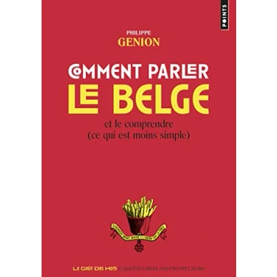Abbildung von Comment parler le belge: Et comprendre (ce qui est moins simple)