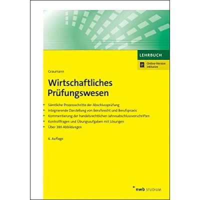 Abbildung von Wirtschaftliches Prüfungswesen: Sämtliche Prozessschritte der Abschlussprüfung. Integrierende Darstellung von Berufsrecht und Berufspraxis. ... Abbildungen. (NWB Studium Betriebswirtschaft)