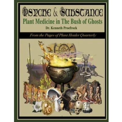 Abbildung von Psyche &amp; Substance: Plant Medicine in The Bush of Ghosts