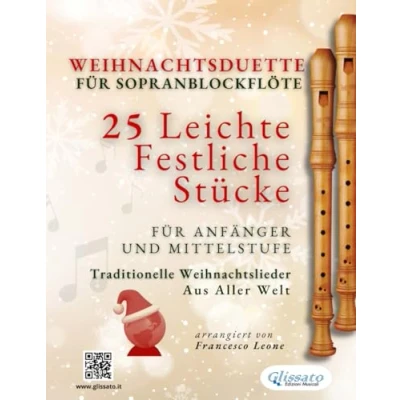 Abbildung von Weihnachtsduette für Sopranblockflöte 25 Leichte Festliche Stücke Anfänger und Mittelstufe: Traditionelle Weihnachtslieder aus aller Welt