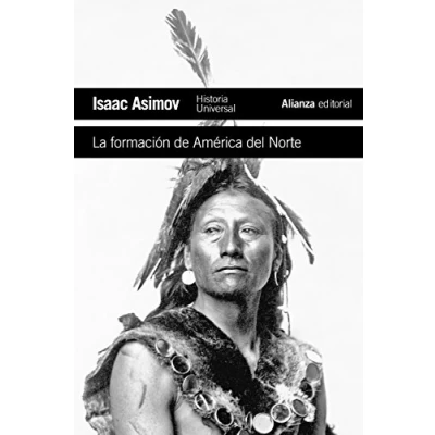Abbildung von La formación de América del Norte : desde los tiempos primitivos hasta 1763 (El libro bolsillo Historia)