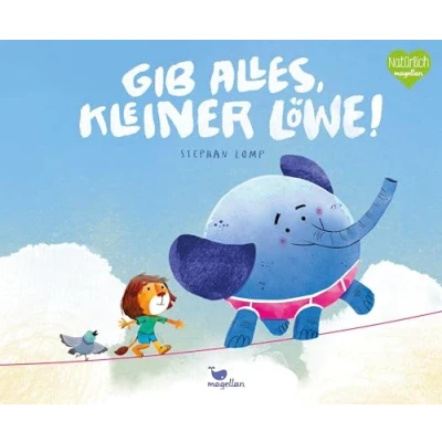 Abbildung von Gib alles, kleiner Löwe!: Ein Bilderbuch für Kinder ab 4 Jahren über Schüchternheit und Selbstvertrauen