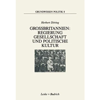 Abbildung von Großbritannien: Regierung, Gesellschaft und politische Kultur (Grundwissen Politik, 8)