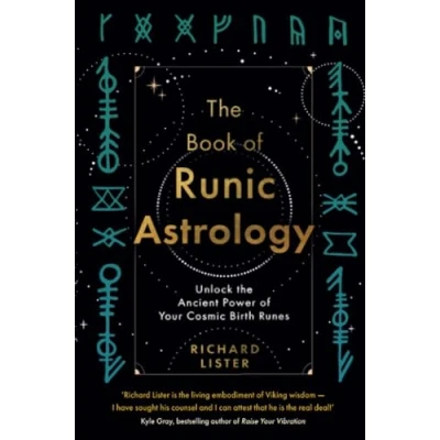 Abbildung von the Book of Runic Astrology: Unlock Ancient Power Your Cosmic Birth Runes