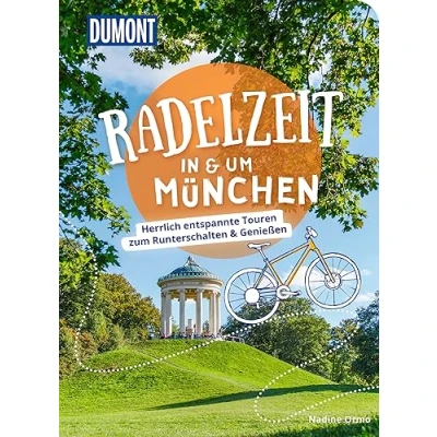 Abbildung von DuMont Radelzeit in und um München: Herrlich entspannte Radtouren zum Runterschalten &amp; Genießen