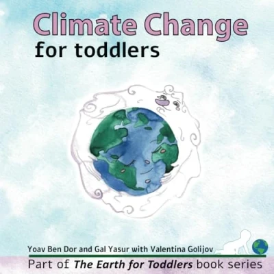 Abbildung von Climate Change for toddlers (The Earth Toddlers)