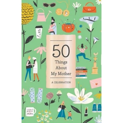 Abbildung von 50 Things About My Mother (Fill in Gift Book): A Celebration
