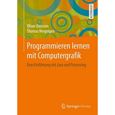 Abbildung von Programmieren lernen mit Computergrafik: Eine Einführung Java und Processing