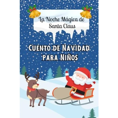 Abbildung von Cuento de Navidad: La Noche Mágica Santa Claus, cuentos navidad para niños en español, ilustraciones blanco y negro colorear,15 capítulos