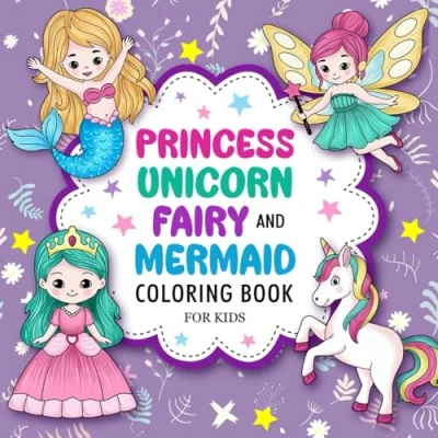 Abbildung von Princess, Unicorn, Fairy, and Mermaid: Cute Coloring Book For Kids Ages 4 8 (Stocking Stuffers Kids, Band 1)