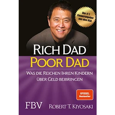Abbildung von Rich Dad Poor Dad: Was die Reichen ihren Kindern über Geld beibringen, Sprache: Deutsch