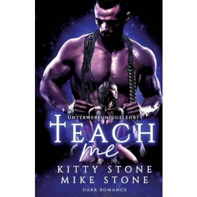 Abbildung von Teach me Unterwerfung gelehrt: Dark Romance (Dark Desires)